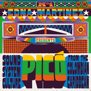 Album cover of Picó: Sound System Culture from the Colombian Caribbean by Edna Martinez, featuring bold, colourful graphic artwork inspired by traditional Colombian sound systems – available at 12 Bar Music & Social.