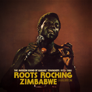 Album cover of Roots Rocking Zimbabwe: The Modern Sound of Harare’s Townships 1975–1980 featuring a sepia-toned image of a Zimbabwean singer holding a microphone mid-performance, available at 12 Bar Music & Social.
